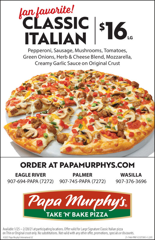 Tuesday February 2 21 Ad Papa Murphy S Take N Bake Pizza Wasilla Mat Su Valley Frontiersman