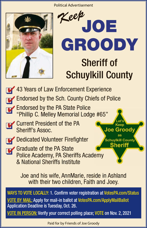 SUNDAY, OCTOBER 31, 2021 Ad Keep Joe Groody Sheriff of Schuylkill